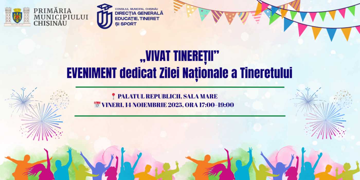 Evenimentul festiv „VIVAT TINEREȚII”, dedicat Zilei Naționale a Tineretului
