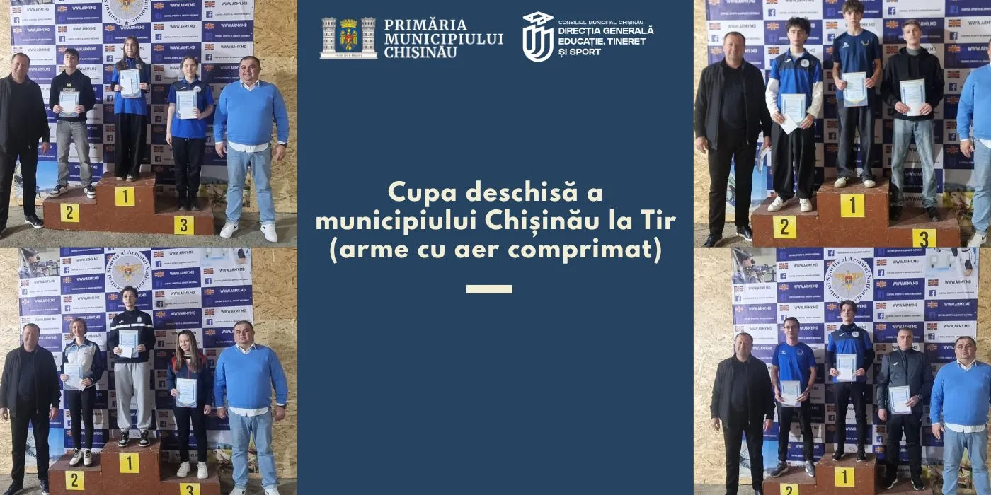 Cupa deschisă a municipiului Chișinău la Tir (arme cu aer comprimat)
