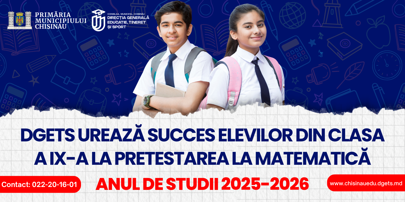 DGETS urează succes elevilor din clasa a IX-a la pretestarea la matematică