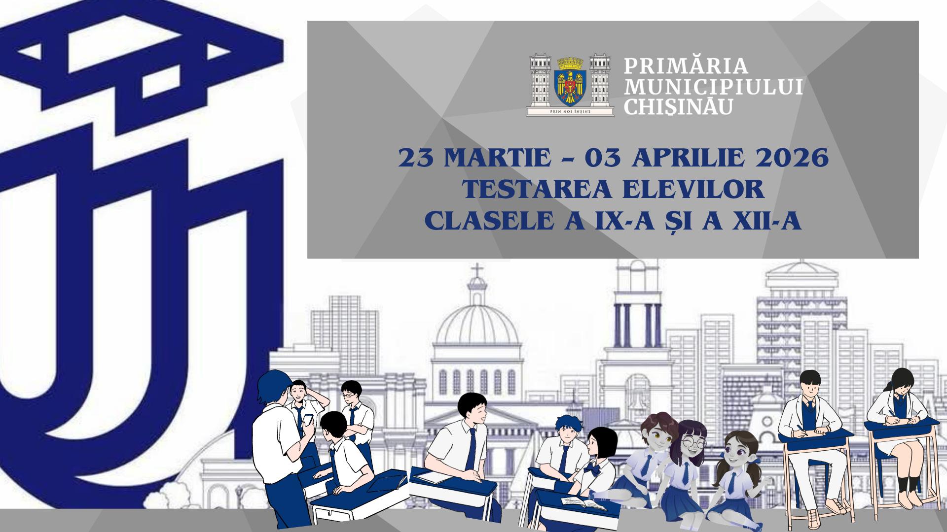 Testarea elevilor pentru examenele naționale 2026, în plină desfășurare