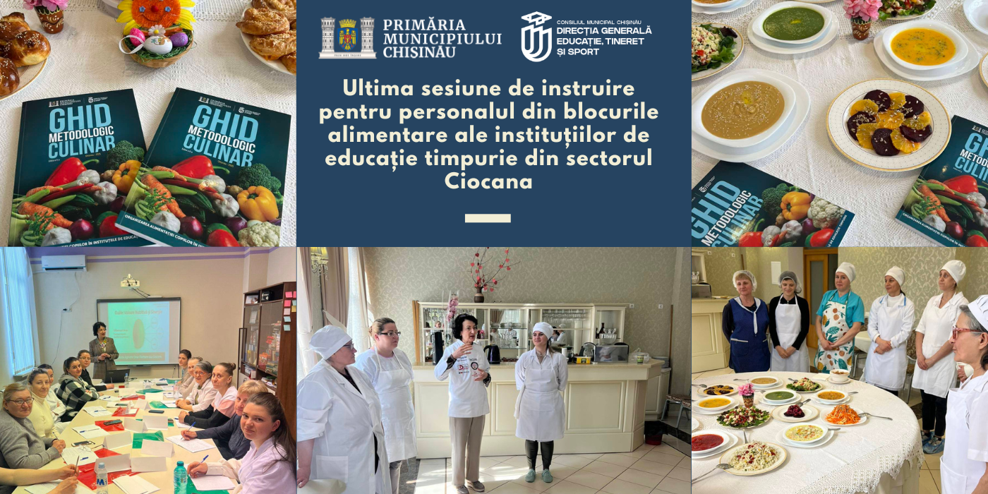 Ultima sesiune de instruire pentru personalul din blocurile alimentare ale instituțiilor de educație timpurie din sectorul Ciocana