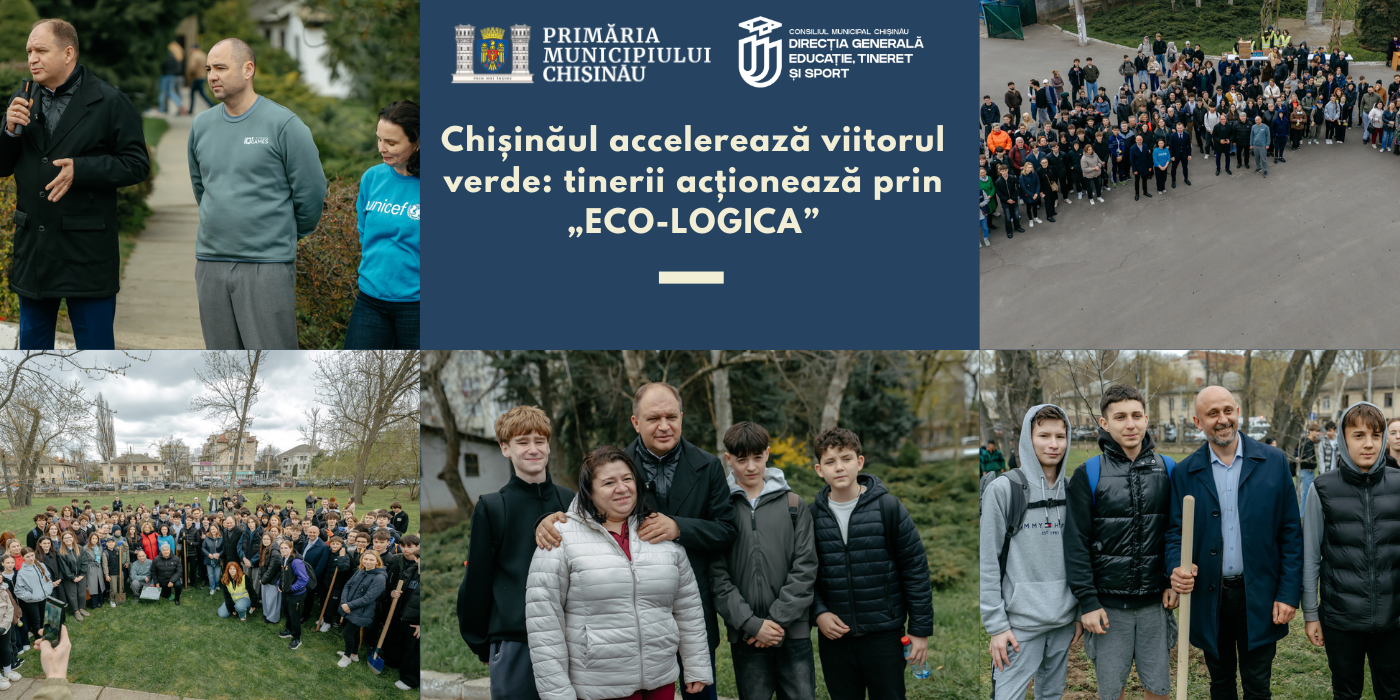 Chișinăul accelerează viitorul verde: tinerii acționează prin „ECO-LOGICA”