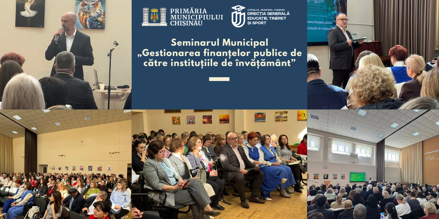 Seminarul Municipal „Gestionarea finanțelor publice de către instituțiile de învățământ”