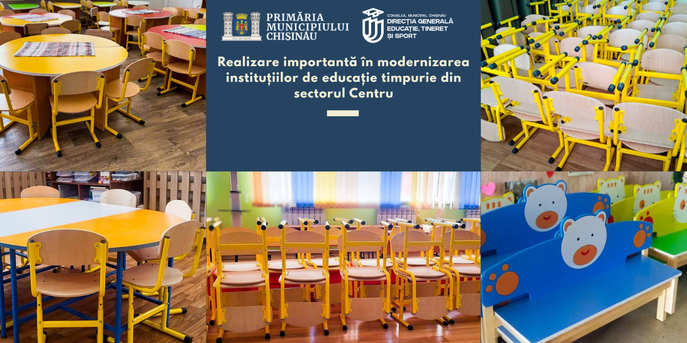 Realizare importantă în modernizarea instituțiilor de educație timpurie din sectorul Centru