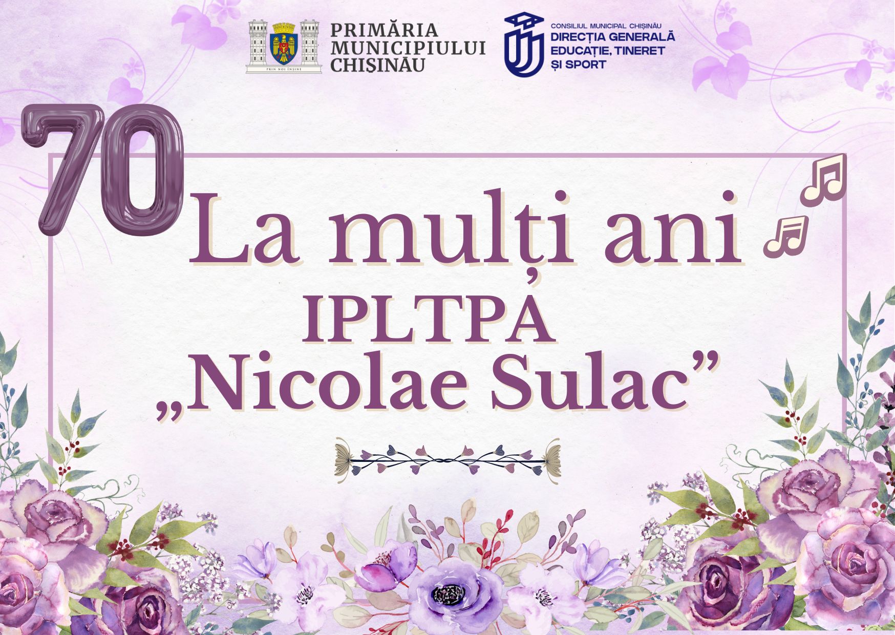 IPLTPA „Nicolae Sulac” – 70 de ani de formare a talentelor și valorilor autentice