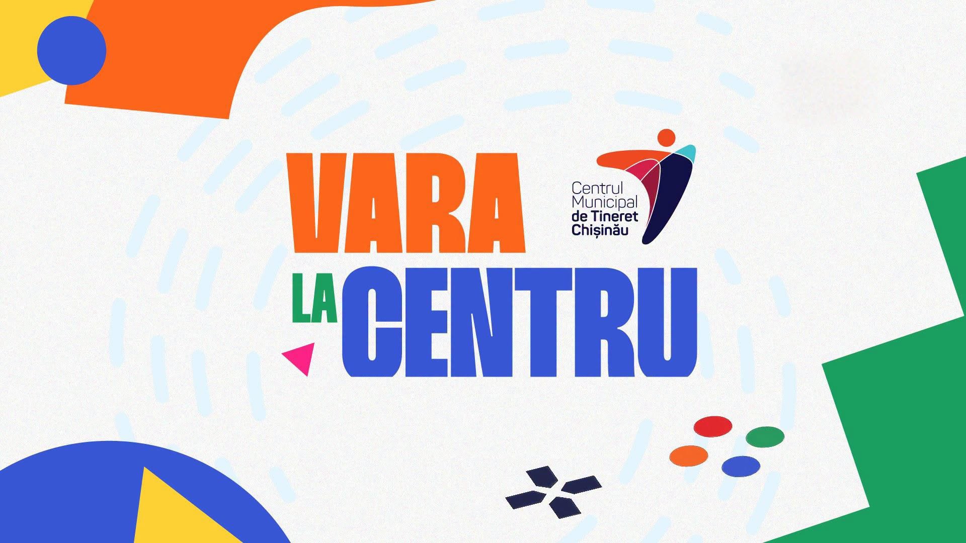 Programul „Vara la Centru”