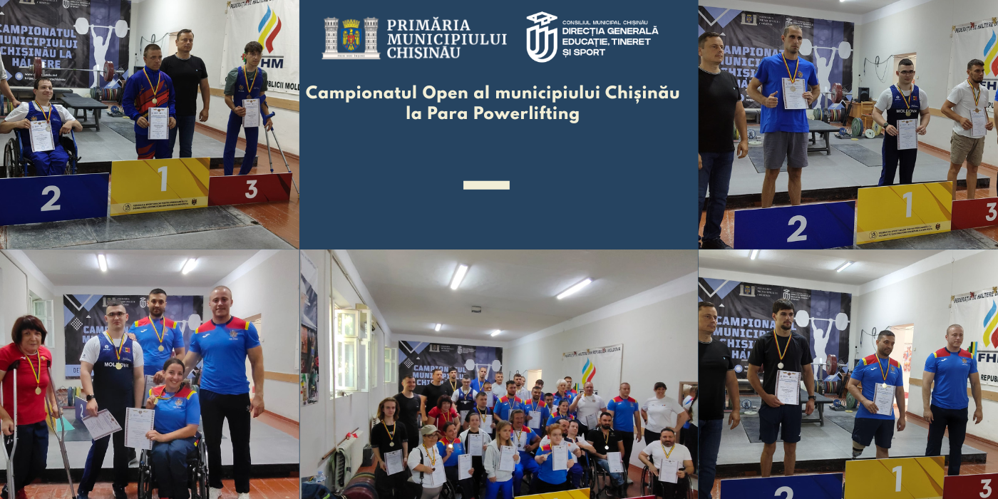 Campionatul Open al municipiului Chișinău la Para Powerlifting s-a încheiat cu succes