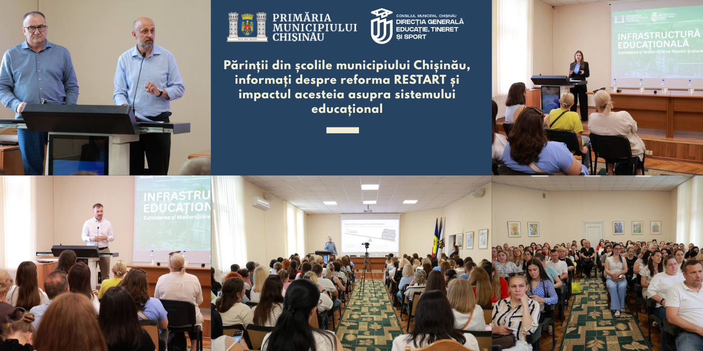 Părinții din școlile municipiului Chișinău, informați despre reforma RESTART și impactul acesteia asupra sistemului educațional
